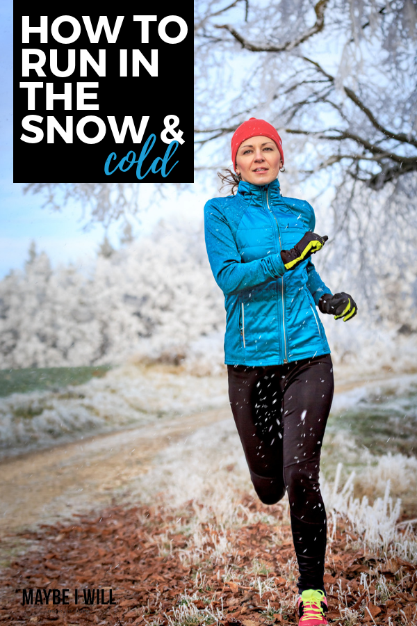 How To Run In The Snow and Cold