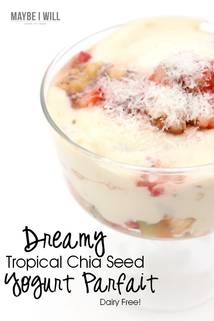 Tropical Chia Seed Yogurt Parfait