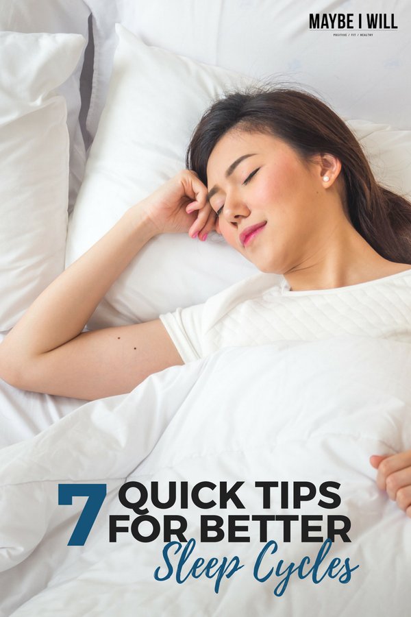 7 Quick Tips For a Better Sleep Cycles