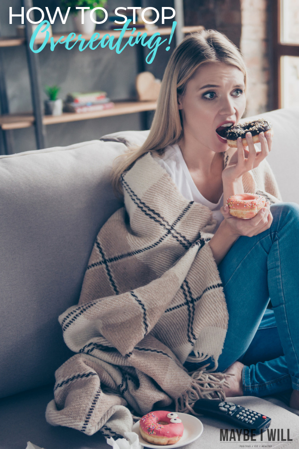 How To Stop Overeating