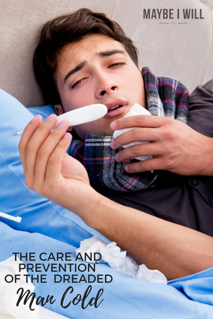 The Care and Prevention of The Dreaded Man Cold