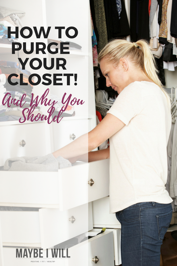 How To Purge Your Closet!