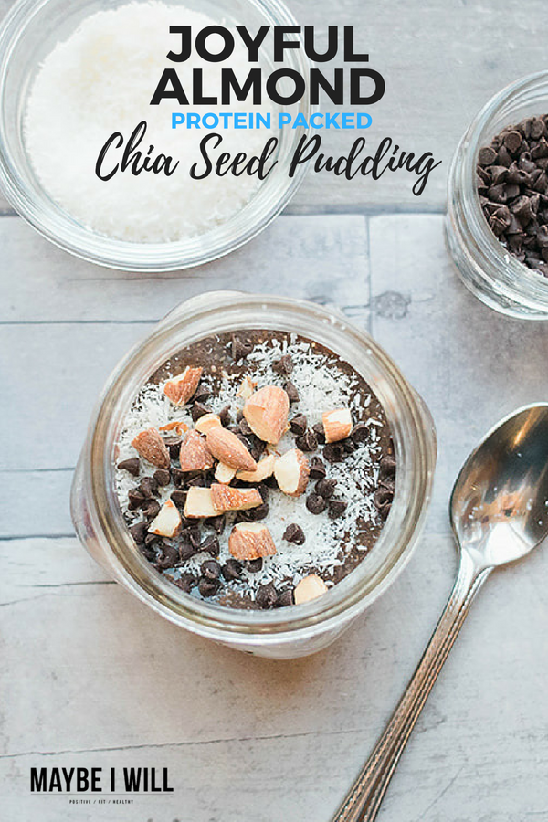 Joyful Almond Protein Packed Chia Seed Pudding 