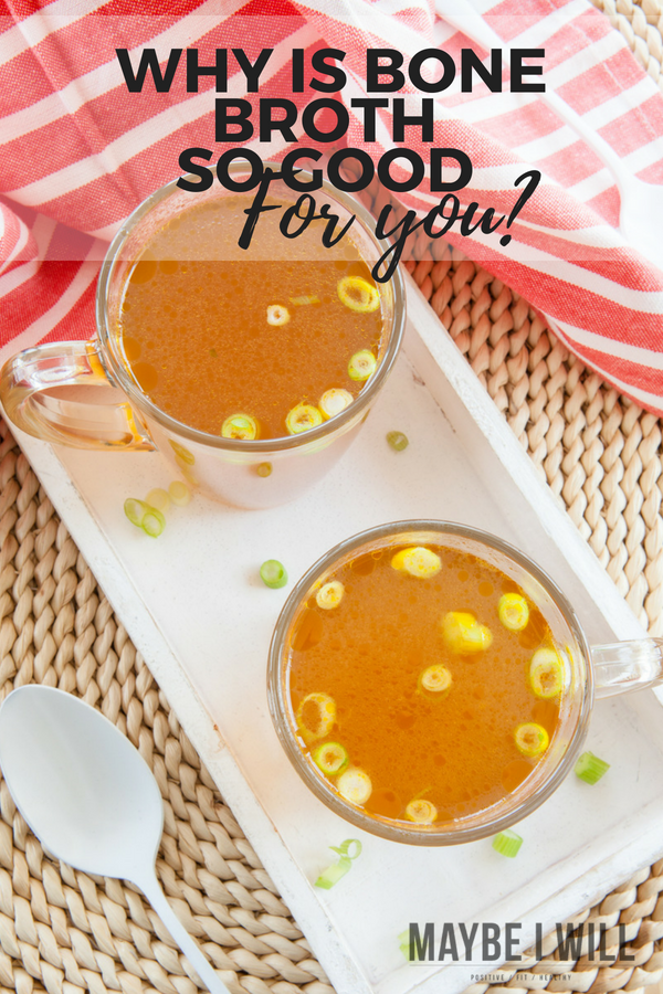 Why is Bone Broth Good For You?
