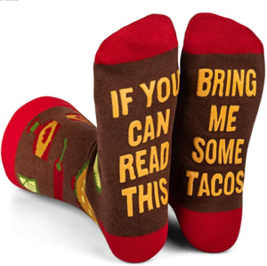 If you can read this, bring me tacos socks