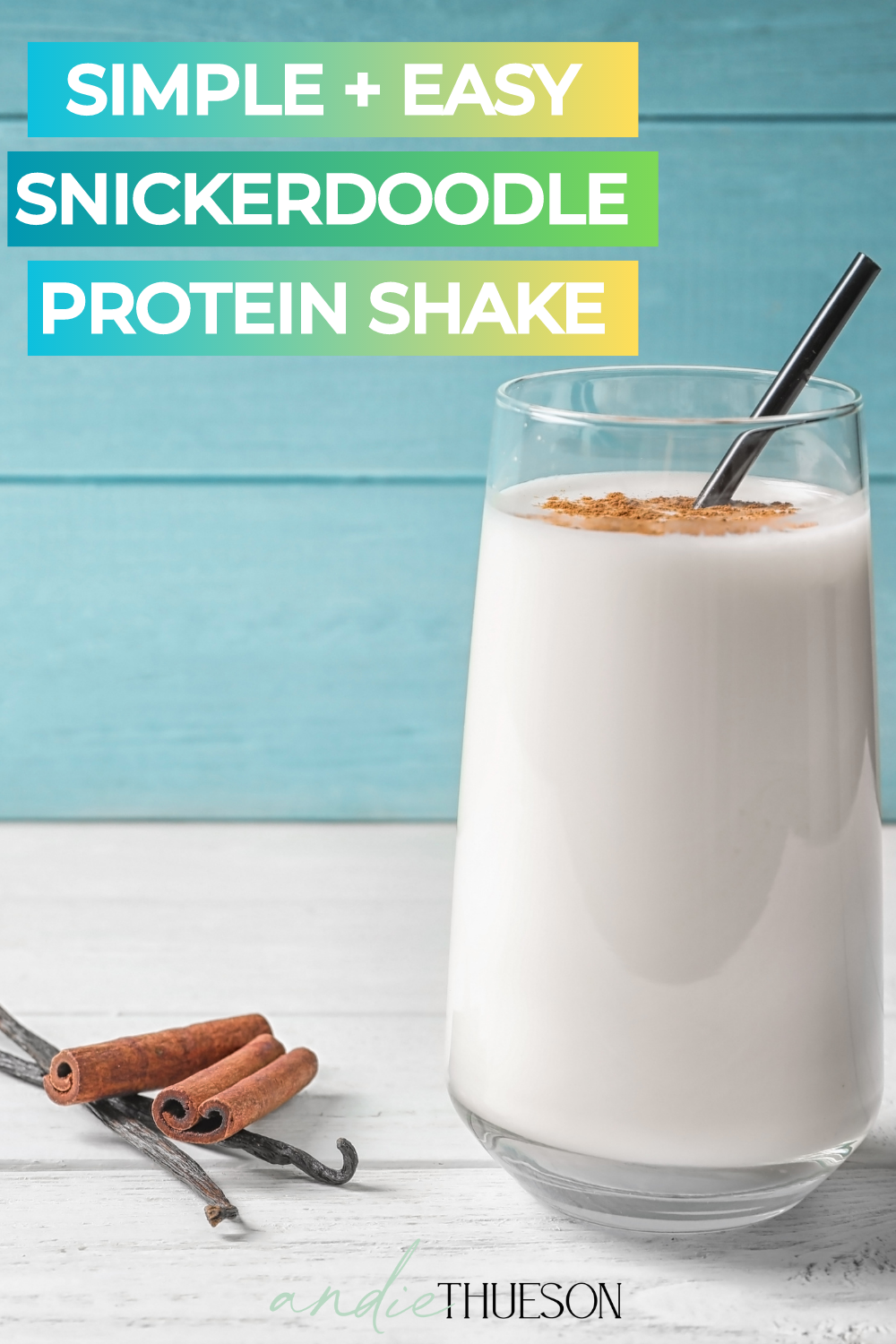Photo of snickerdoodle protein shake styled next to cinnamon and vanilla bean. 