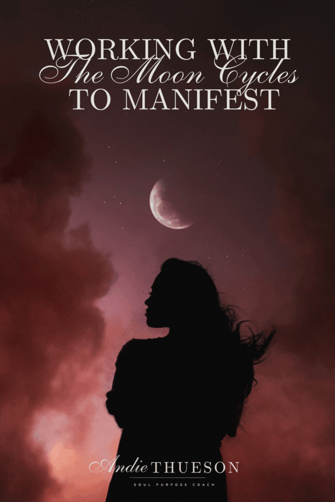 A photo of a woman silhouetted by a night sky and the moon - with the words "How to Manifest, Release, and Grow with the Moon Cycles" written over the image. 