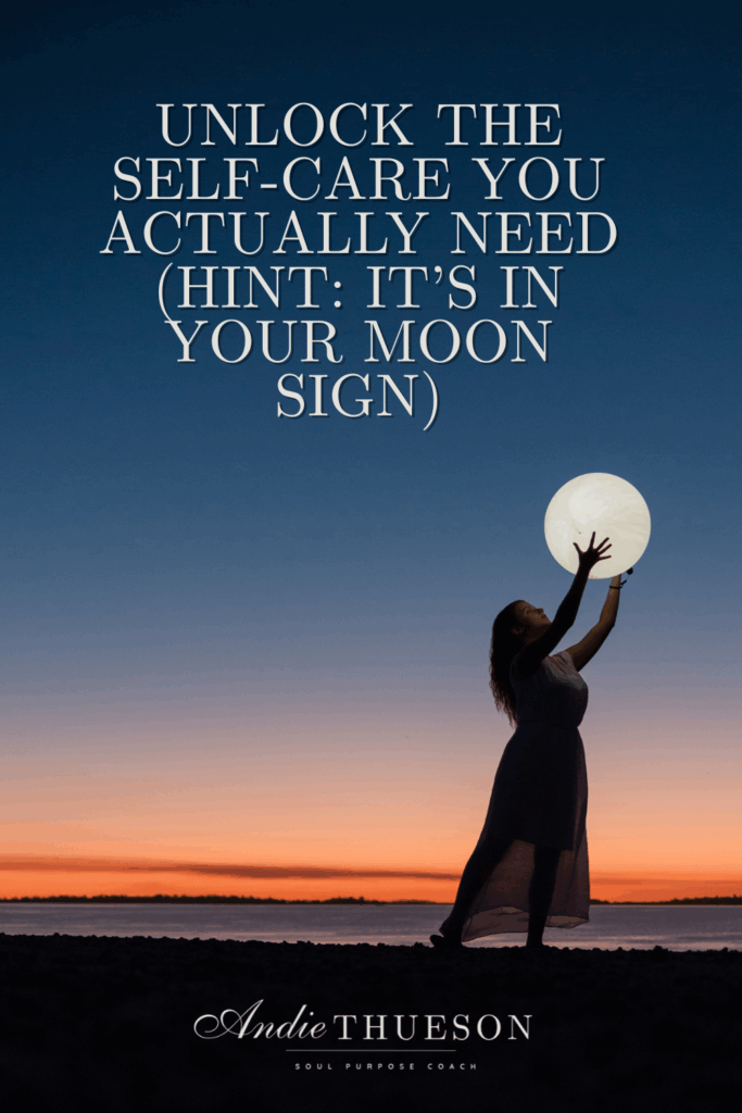 Woman silhouetted by the night sky holding the moon within her hands. With the wording "Unlock the Self-Care You Actually Need (Hint: It’s in Your Moon Sign): written over the image. 