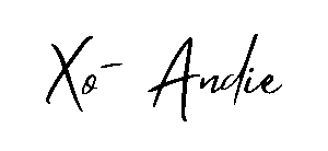andie's digitial signature. xo, Andie