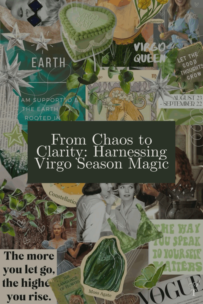 Mood Board Image featuring whimiscal items that have a Virgo energy to them. Think grounded, earth, smart, vibes. The words "From Chaos to Clarity: Harnessing Virgo Season Magic" are transposed over the mood board. 